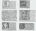 Iniciály (15. a 16. století). Zleva dolů Jordanus de Quedlinburg: Sermones de sanctis (Strasbourg?, Heinrich Knoblochtzer? non post 1479). Fol. 9a fleuron D(An) v gotikoantikvovém textu. Královská kanonie premonstrátů na Strahově – Strahovská knihovna (Praha), sign. DL I 13. Columna, Guido de: Historia destructionis Troiae, boh. Kronika trojánská (Plzeň?, Tiskař Arnoštových Statut? post 1476). Pag. 58 akantové P(O zborzeni) v bastardovém textu. Knihovna Národního muzea (Praha), sign. 25 D 10 (snímek laskavě zapůjčil digitální fotoarchiv pražské Nadace pro dějiny kultury ve střední Evropě). Iustinus, Marcus Iunianus: Iustini ex Trogo Pompeio historiae (Venezia, Johannes Tacuinus de Tridino 1507). Fol. Xb konturová verzála G(Reciae) s hrajícími si dětmi. Královská kanonie premonstrátů na Strahově – Strahovská knihovna (Praha), sign. DM I 22/1. Johannes de Capua: Pravidlo lidského života jinak Podobenstvie starých mudrcuo (Praha, Mikuláš Konáč z Hodiškova 1528). Fol. A4b akantové P(Rawi) se sovou ve švabachovém textu. Královská kanonie premonstrátů na Strahově – Strahovská knihovna (Praha), sign. DR I 20. Mattioli, Pierandrea: Herbář jinak Bylinář [trad. Tadeáš Hájek z Hájku] (Praha, Jiří st. Melantrich z Aventinu 1562). Fol. *2a mluvící verzála H(Erbariam) s Herkulem přemáhajícím draka. Královská kanonie premonstrátů na Strahově – Strahovská knihovna (Praha), sign. AH II 4. Mihajlović, Konstantin: Historia neb Kronika turecká (Litomyšl, Alexandr Oujezdecký – Ondřej Graudens 1581). Fol. B1a konturová verzála W(Sselicy) ve švabachovém textu. Královská kanonie premonstrátů na Strahově – Strahovská knihovna (Praha), sign. AP IX 87.